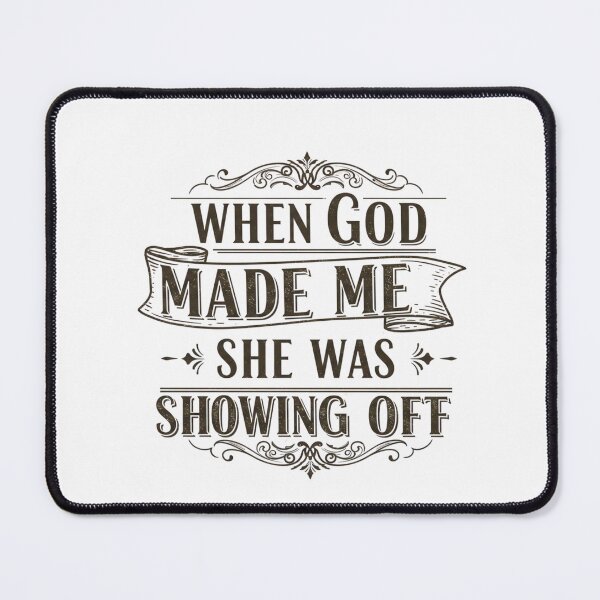 Item preview, When God made me she was showing off designed and sold by FitEnvy.