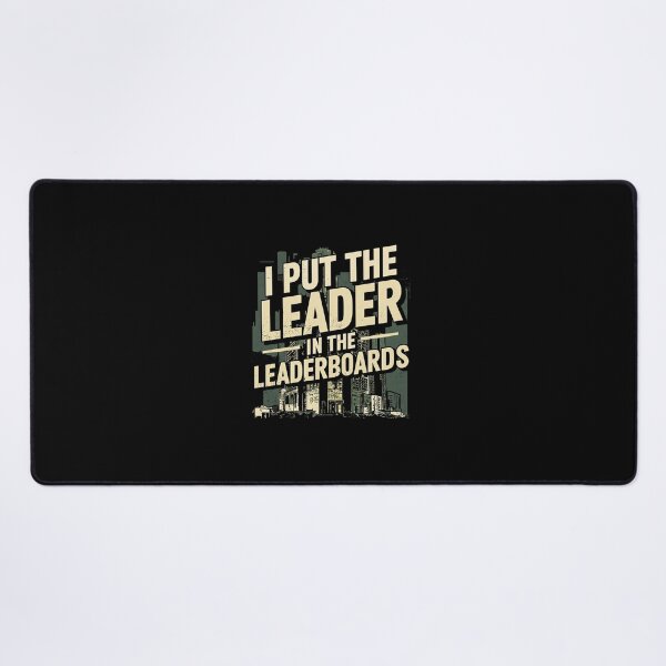 Item preview, I put the Leader in the Leaderboards - Gaming PvP Elite designed and sold by AnAzArt.