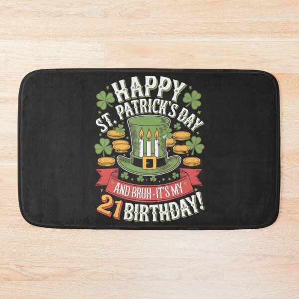 Item preview, Happy St Patrick's day My 21 birthday! designed and sold by Pixel-Lair.