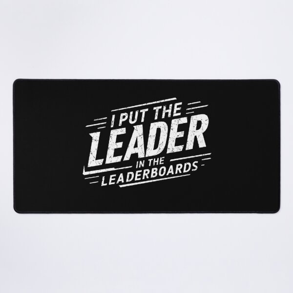 Item preview, I put the Leader in the Leaderboards - Gaming PvP Elite designed and sold by AnAzArt.