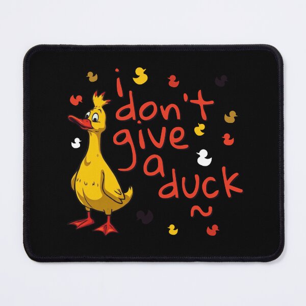 Item preview, I Don’t Give a Duck designed and sold by pUNKnown.