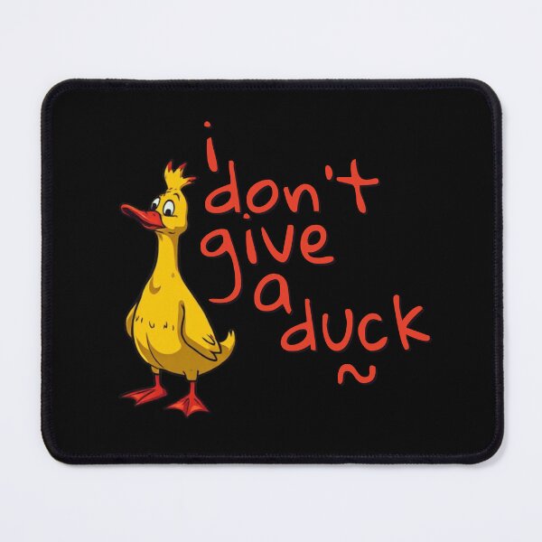 Item preview, I Don’t Give a Duck designed and sold by pUNKnown.