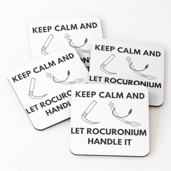 Item preview, KEEP CALM AND LET ROCURONIUM HANDLE IT designed and sold by camicebiancobuy.