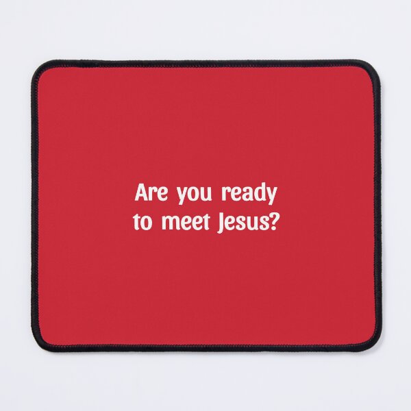 Item preview, ARE YOU READY TO MEET JESUS?  designed and sold by Salisha Wheeler.