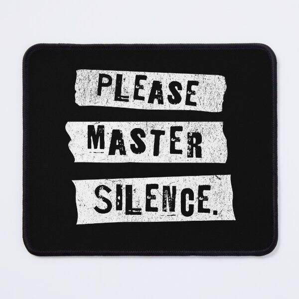 Item preview, Please Master Silence - Art of Silence designed and sold by AnAzArt.