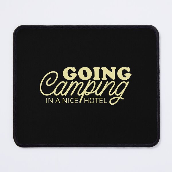 Item preview, going camping in a nice hotel (sarcastic camping vibes) designed and sold by jazzydevil.