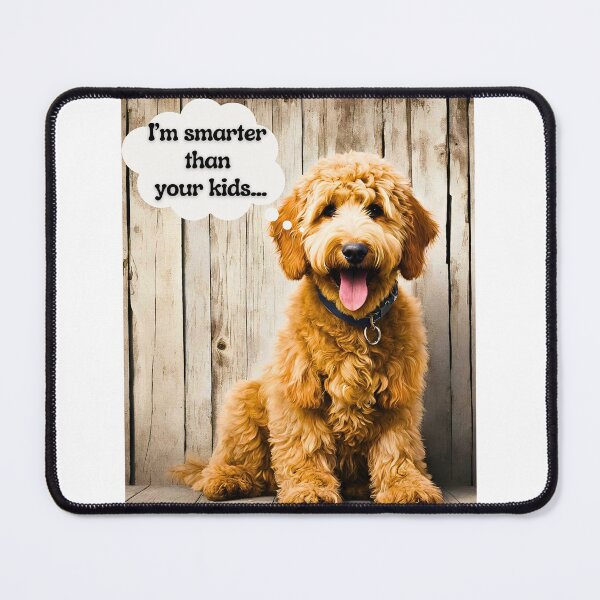 Item preview, Funny Goldendoodle – "I'm Smarter Than Your Kids" Hilarious Design designed and sold by Fredster1966.