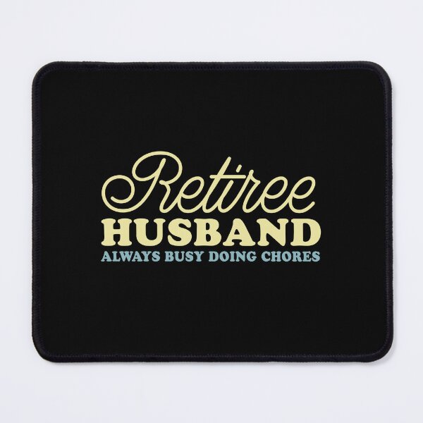 Item preview, Retiree husband. Always busy doing chores designed and sold by jazzydevil.