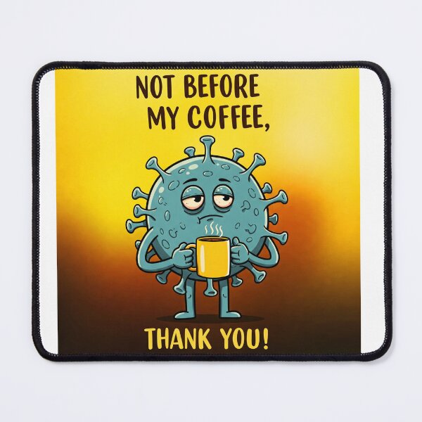 Item preview, Not Before My Coffee: Viral Humor That Hits the Mark! designed and sold by Rolukino Design.