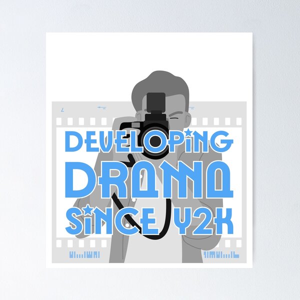 Item preview, Developing Drama Since Y2K designed and sold by Foto Merch.