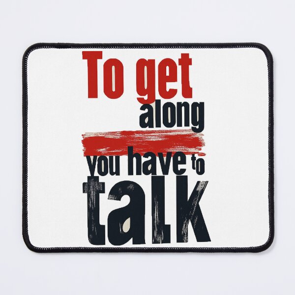 Item preview, Talk to get along A simple,minimalistic design designed and sold by JanChryzostom.