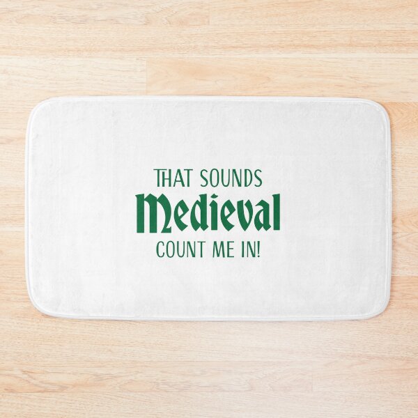 Item preview, That Sounds MEDIEVAL. Count me in! designed and sold by jazzydevil.