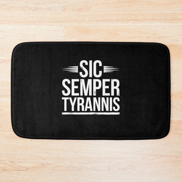 Item preview, Sic Semper Tyrannis designed and sold by Mateusz Majcherek.