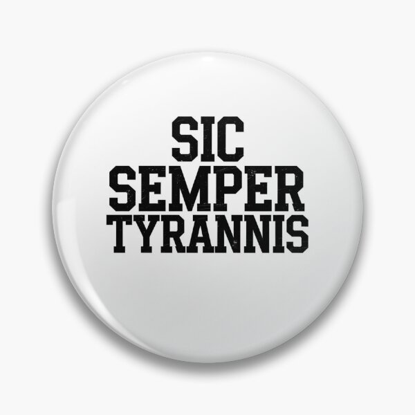 Item preview, Sic Semper Tyrannis designed and sold by Mateusz Majcherek.