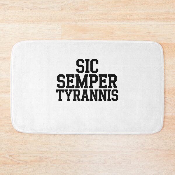 Item preview, Sic Semper Tyrannis designed and sold by Mateusz Majcherek.