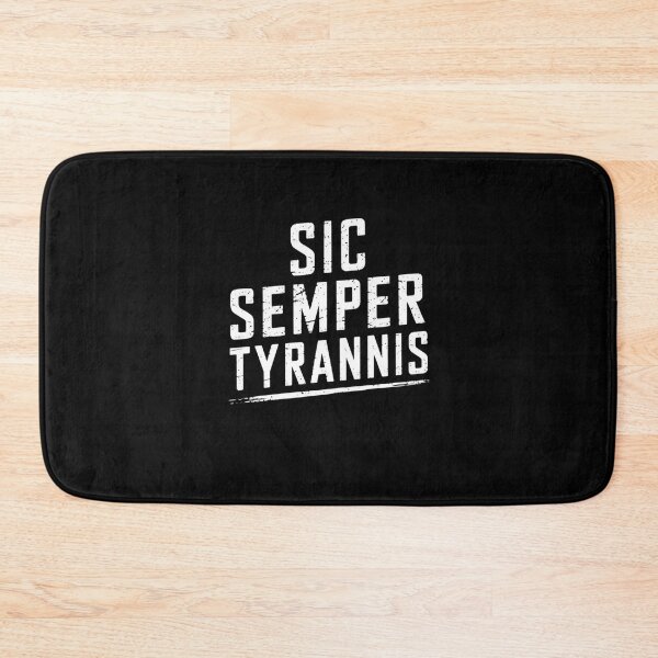 Item preview, Sic Semper Tyrannis designed and sold by Mateusz Majcherek.