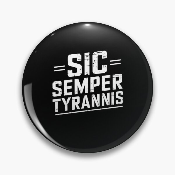 Item preview, Sic Semper Tyrannis designed and sold by Mateusz Majcherek.