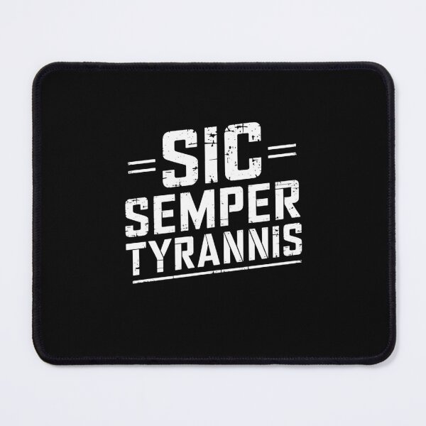 Item preview, Sic Semper Tyrannis designed and sold by Mateusz Majcherek.