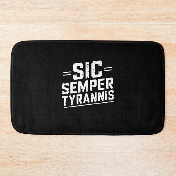 Item preview, Sic Semper Tyrannis designed and sold by Mateusz Majcherek.