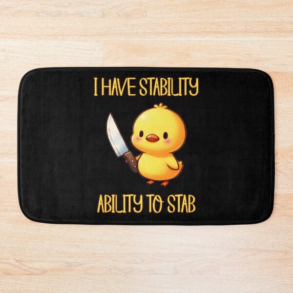 Item preview, I Have Stability Ability To Stab - Duck Meme designed and sold by EnchantedOwl.