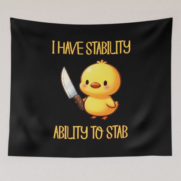 Item preview, I Have Stability Ability To Stab - Duck Meme designed and sold by EnchantedOwl.