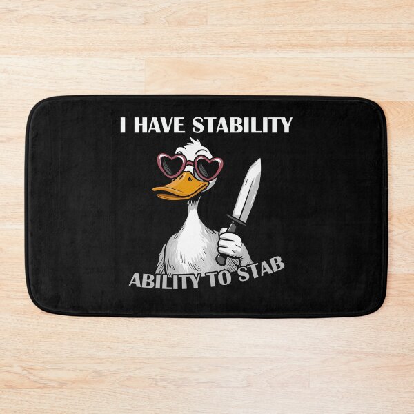 Item preview, I Have Stability Ability To Stab - Duck Meme designed and sold by EnchantedOwl.