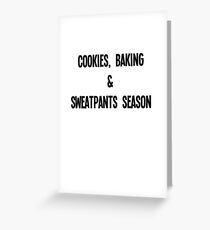 3 SWEATPANTS Greeting Card