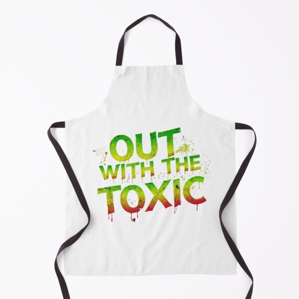 Item preview, OUT WITH THE TOXIC designed and sold by FitEnvy.