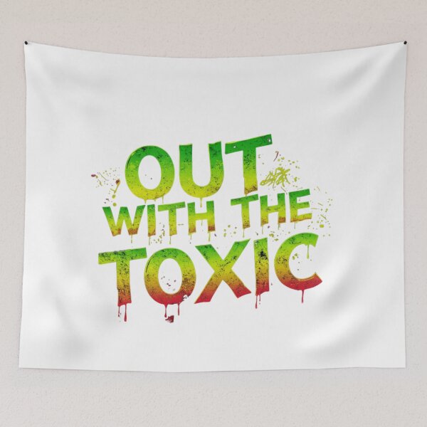 Item preview, OUT WITH THE TOXIC designed and sold by FitEnvy.