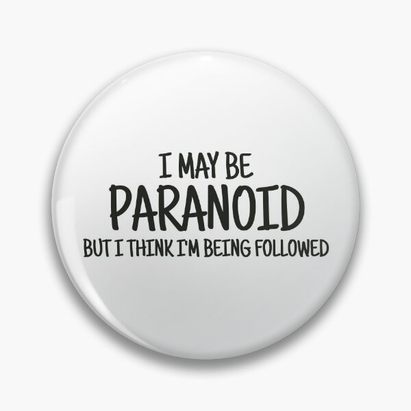 Item preview, I May Be Paranoid But I Think Im Being Followed designed and sold by MoePark.