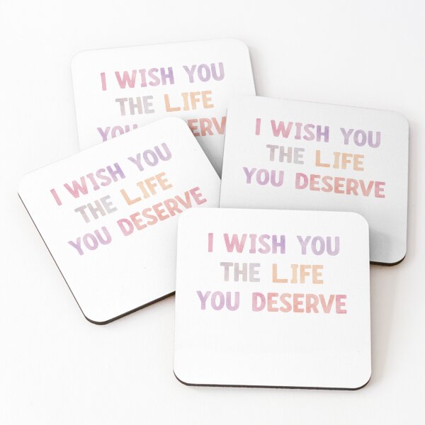 Item preview, I WISH YOU THE LIFE YOU DESERVE designed and sold by FitEnvy.