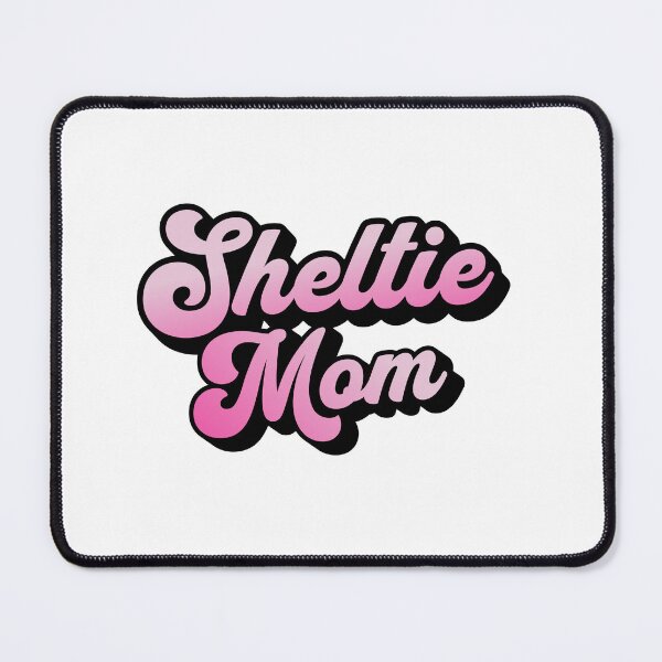 Item preview, Sheltie Mom Cute Pink Cursive Summer Gift designed and sold by Guarddogdrive.