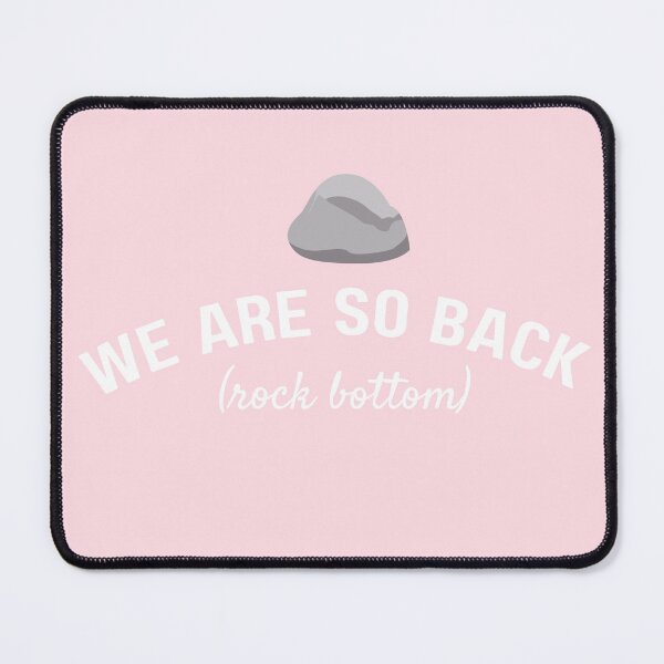 Item preview, We Are So Back (rock bottom) designed and sold by ilytbellaa.