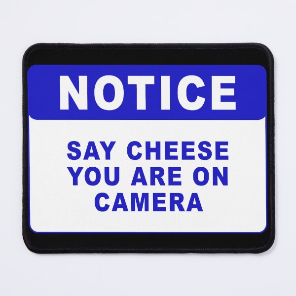 Item preview, Notice - Say Cheese You are on camera designed and sold by unionpride.