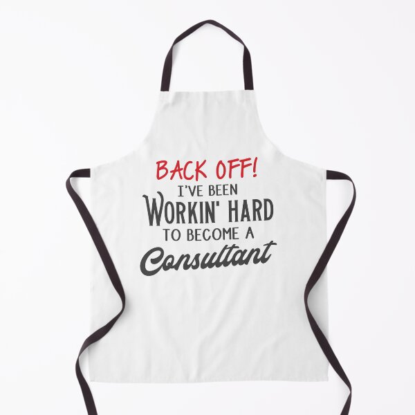 Item preview, Back off, I've been working hard to become a consultant! designed and sold by jazzydevil.