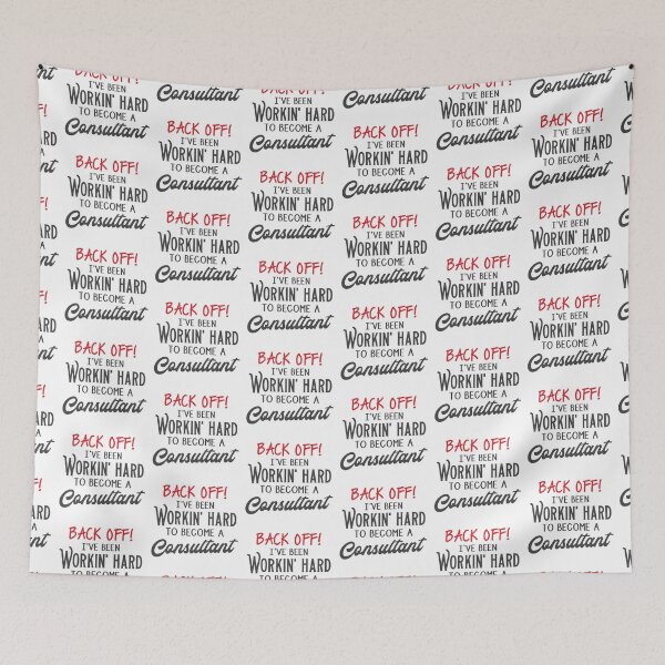 Item preview, Back off, I've been working hard to become a consultant! designed and sold by jazzydevil.