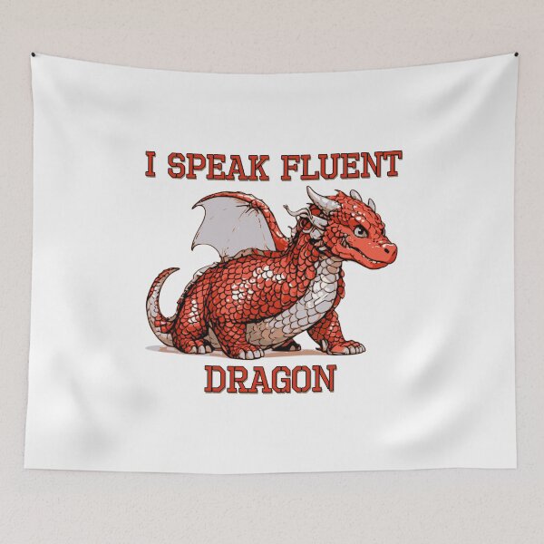 Item preview, I Speak Fluent Dragon designed and sold by GalacticLabs.