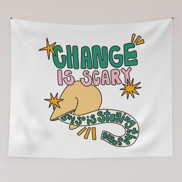 Item preview, Change Is Scary But So Is Staying The Same Fortune Cookie designed and sold by GraceMakes03.