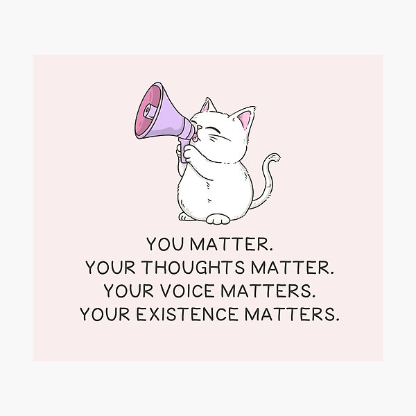 Item preview, You Matter – Encouraging Positive Mental Health Quote designed and sold by Jess.a.creates.