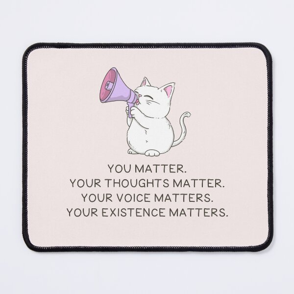 Item preview, You Matter – Encouraging Positive Mental Health Quote designed and sold by Jess.a.creates.