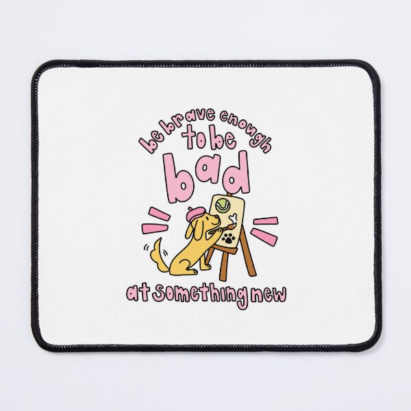 Item preview, Be Brave Enough To Be Bad At Something New designed and sold by GraceMakes03.