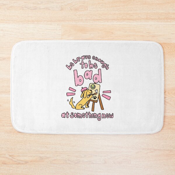 Item preview, Be Brave Enough To Be Bad At Something New designed and sold by GraceMakes03.