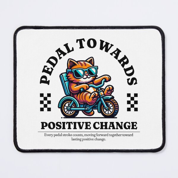 Item preview, Pedal to wards positive change designed and sold by Panda Creative Studio.