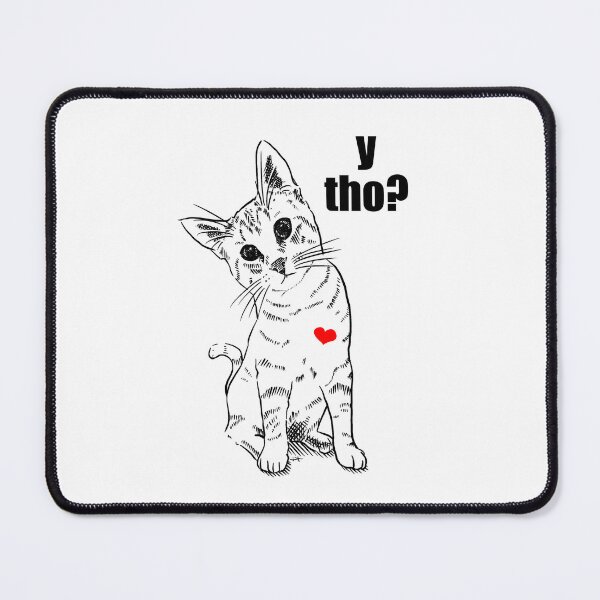 Item preview, y tho? designed and sold by Jennifer Chevais Studios on Redbubble.