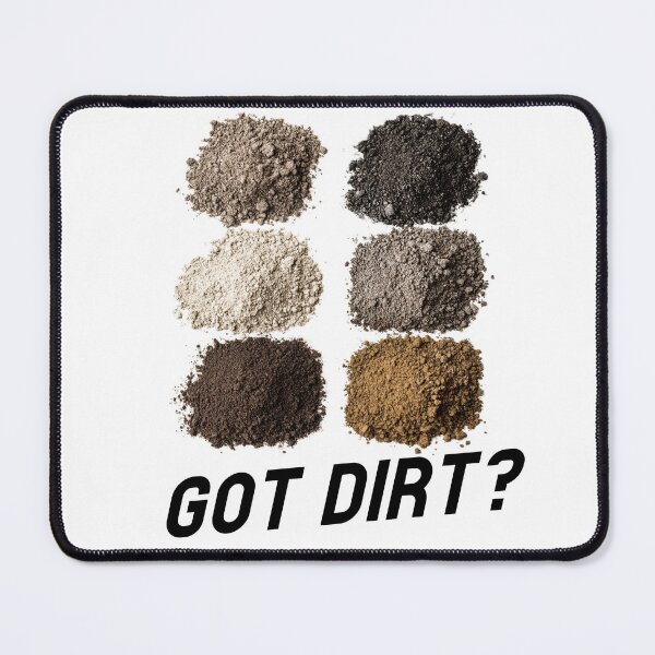Item preview, "Got Dirt" Earth/Soil designed and sold by Mochasgoods.
