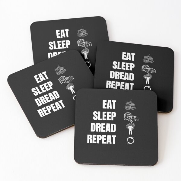 Item preview, Eat. Sleep. Dread. Repeat designed and sold by Little Critter Design.