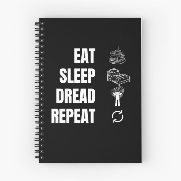 Item preview, Eat. Sleep. Dread. Repeat designed and sold by Little Critter Design.