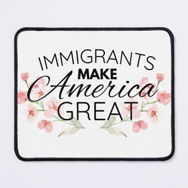 Item preview, IMMIGRANTS MAKE AMERICA GREAT designed and sold by Maussa Ivimas.