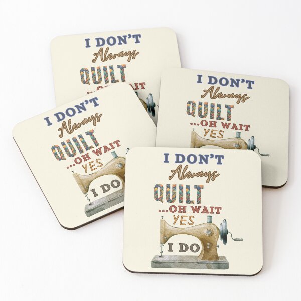 Item preview, I Don't Always Quilt Oh Wait Yes I Do - Funny Quilting - Quilting Lover designed and sold by Wiss2Arts.
