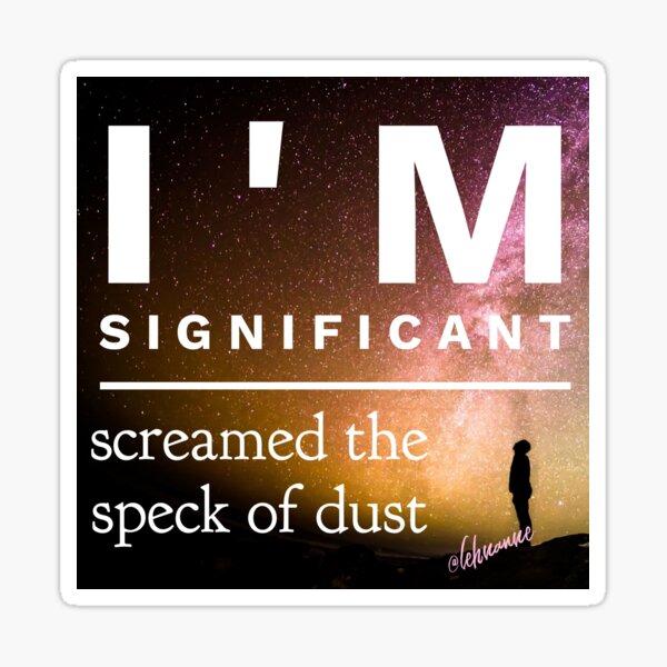 Item preview, I'm Significant designed and sold by AstronomyAcres.